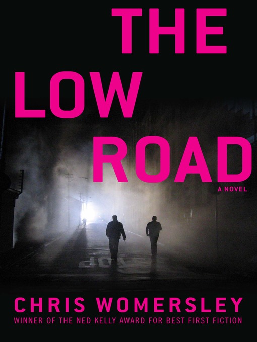 Title details for The Low Road by Chris Womersley - Wait list